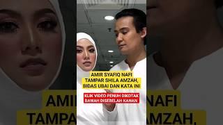 AMIR SYAFIQ N4FI TAMPAR SHILA AMZAH, Bîdas UBAI 1SU Sindir IBU MENINGGAL & Kata Ini..