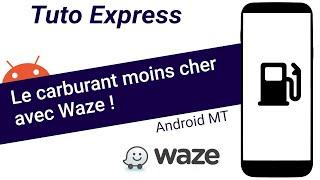 Tuto Express : Essence et Gazole moins chers avec Waze