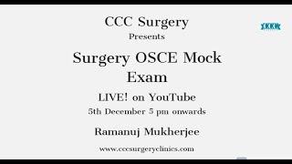 Surgery OSCE Mock Test - Ramanuj Mukherjee - 5th December - 5 pm