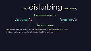 Disturbing Meaning And Pronunciation | Audio Dictionary