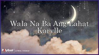 Karylle - Wala Na Ba Ang Lahat (Lyric Video)