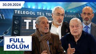 TELEGOL | Serhat Ulueren, Selim Soydan, Gökmen Özdenak, Adnan Aybaba | 30.09.2024