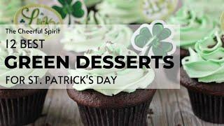 12 Green Desserts For St Patrick's Day!