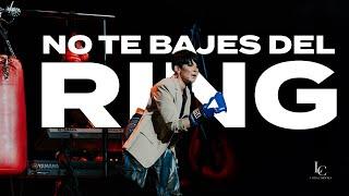 No Te Bajes Del Ring | Laura Cardenes