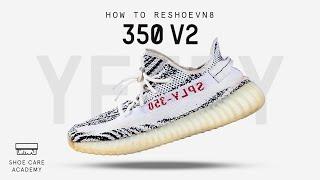 How To Clean Yeezy 350 V2 Zebra With Reshoevn8r