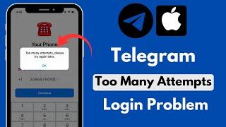 Telegram Too Many Attempts iOS / Too Many Attempts Please Try Again Later Telegram iPhone