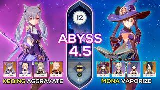 C1 Mona Vaporize & C3 Keqing Aggravate | Spiral Abyss 4.5 | Genshin Impact