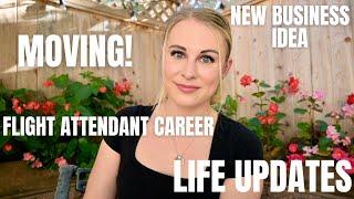 moving, career thoughts, flight attendant and major life updates!