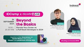 IDCamp x Dicoding Live #1 - Beyond the Basics: Elevate Your Career as a Full Stack Developer in 2024