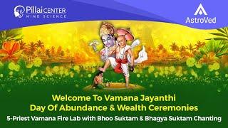 5-Priest Vamana Fire Lab with Bhoo Suktam & Bhagya Suktam Chanting