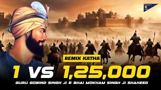 Guru Gobind Singh Ji Katha Remix | Battle Of Chamkaur |  Giani Sher Singh Ji