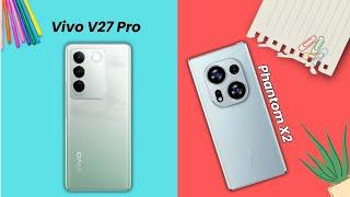 Vivo V27 Pro Vs Tecno Phantom X2  | Don't Buy This Phone !