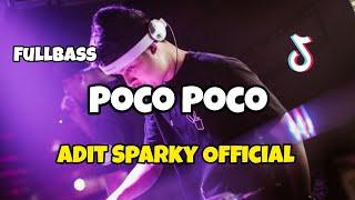 DJ POCO POCO FULLBASS‼️ Adit Sparky Official Nwrmxx FULLBASS