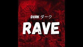 Dxrk ダーク - RAVE (TikTok Song) (i am not a king, i am not a god, i am worse)