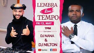 So Sabi vibes live #5 LEMBRA TEMPO - DJ NANA & DJ NILTON |