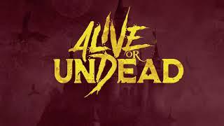 Alive or Undead - UNBOXING