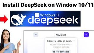 How to Install DeepSeek on Window 10/11 (PC) 2025