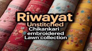 Exclusive Riwayat | Unstitched Chicken kari  Embroidered Lawn Collection 2025