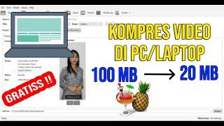 Cara Kompres Video Di Laptop / PC Tanpa Mengurangi Kualitas | GRATISS!!