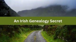 An Irish Genealogy Secret