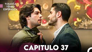 Todavia Tengo Esperanza Capítulo 37 (Doblado en Español) FULL HD