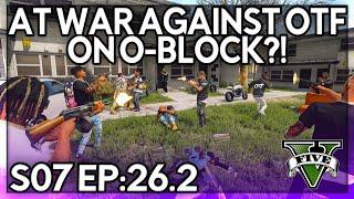 S7EP26.2: At War Against OTF On O’Block?! | GTA RP | Grizzley World RP (V1)