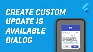How to Create Custom Update is Available Dialog in Flutter!