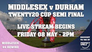 MIDDLESEX v DURHAM | 2008 TWENTY20 CUP SEMI-FINAL | MIDDLESEX REWIND