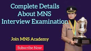 Complete Details about MNS interview Examination /Join MNS Academy