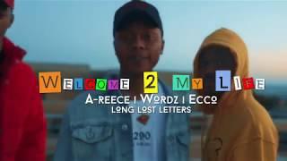 A-REECE, ECCO & WORDZ - WELCOME TO MY LIFE (OFFICIAL MUSIC VIDEO)