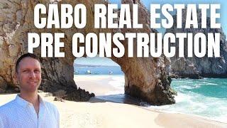 Cabo real estate update + pre-construction tips