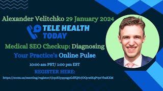 Medical SEO Checkup: Diagnosing Your Practice's Online Pulse [Alexander Velitchko]