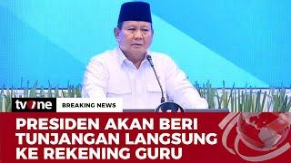 [BREAKING NEWS] Presiden Prabowo Umumkan Penyaluran Tunjangan Guru | tvOne