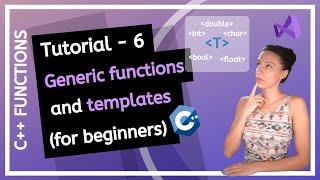 C++ FUNCTIONS (2020) - What are generic functions and templates? PROGRAMMING TUTORIAL