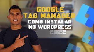 Como Instalar o Google Tag Manager no Wordpress | Atualizado