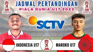 Jadwal Piala Dunia U17 2023 - Timnas Indonesia vs Maroko | Live SCTV