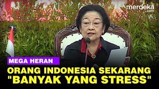 Megawati Heran Orang Indonesia Saat ini: Banyak yang Stress, Padahal Sudah Merdeka