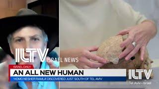 An all new human: ‘Homo Nesher Ramla’ discovered south of TLV- Anat Harrel