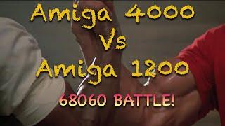 Amiga 68060 SMACKDOWN! A4000 Vs A1200!