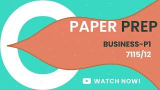 BUSINESS PAST PAPER PRACTICE | O-LEVELS(7115) P1 | IGCSE