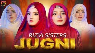 Jugni by Rizvi Sisters (Official Video) | Thar Production