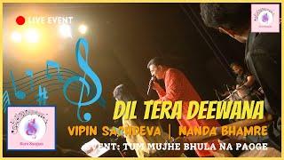 Dil Tera Deewana Hai Sanam | Vipin Sachdeva | Nanda Bhamre | Suro Sargam Productions