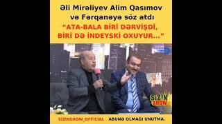 Mügənni Əli Mirəliyev müğənni Alim Qasımova sual verir?