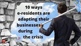 10 ways e-residents are adapting their businesses during the crisis