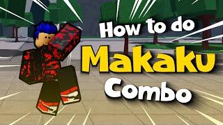 HOW TO DO MAKAKU COMBO | Tutorial | Strongest battlegrounds