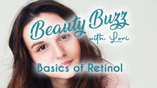 Beauty Buzz with Lori: Basics of Retinol