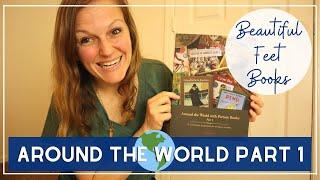 BEAUTIFUL FEET BOOKS AROUND THE WORLD | I'm so EXCITED for this curriculum! | World Geography