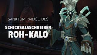 Schicksalsschreiber Roh-Kalo Raidguide - Sanktum der Herrschaft (Heroisch, Normal, LFR) | WoW