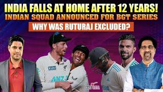 India Falls at Home After 12 Years! | Indian Squad Announced for BGT Series | Why Was Rutu Excluded?