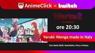 Yaruki! Manga made in Italy con Fury | AnimeClick Live